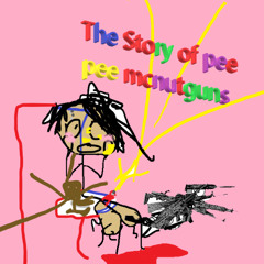 The Story of PeePee Mcnutguns (ft DJTampon)