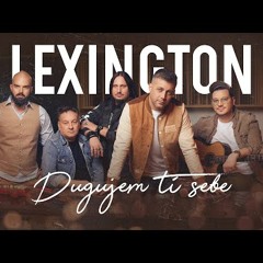 Lexington - Dugujem ti sebe