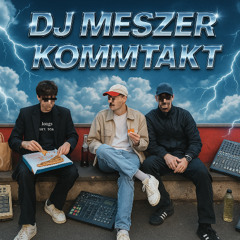 DJ MESZER - KOMMTAKT