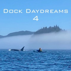 Dock Daydreams 4 (July 2020)