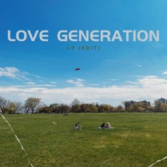 Love Generation (LP Edit)
