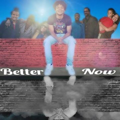 Better Now