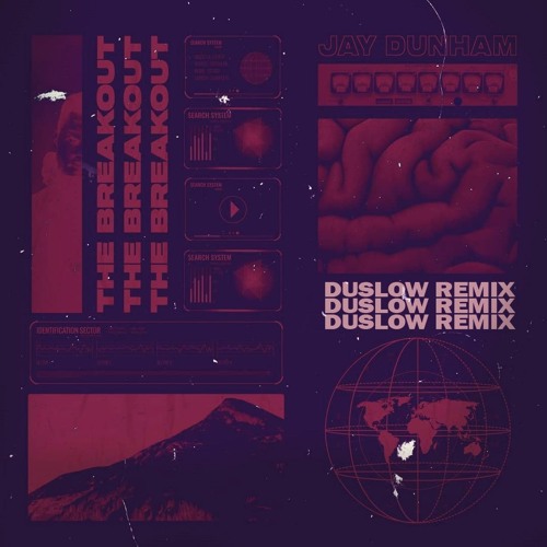 Jay Dunham - The Breakout (Dustlow remix)