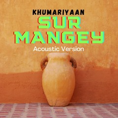 Surr Mangaye-Khumariyaan