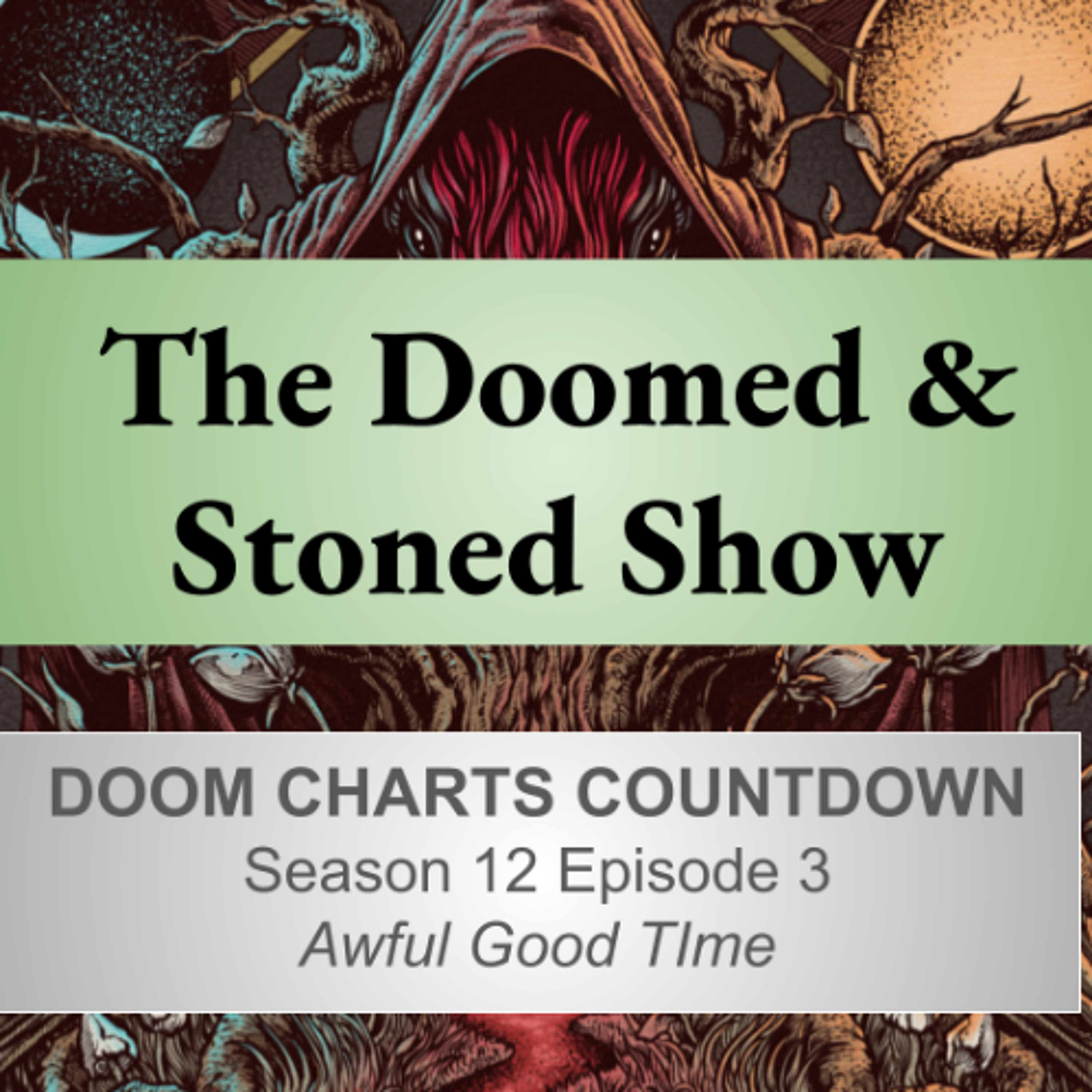 The Doomed and Stoned Show - Awful Good Time (S12E3)