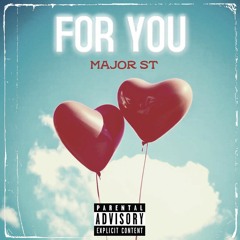 Major ST - For You