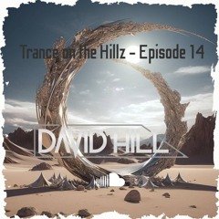 01 Trance On The Hillz - Episode 14