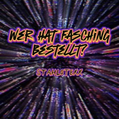 Wer hat Fasching bestellt?