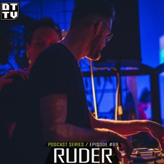 Ruder - Dub Techno TV Podcast Series #69