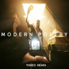 LionX, Damn Dan & Chris Ponate - Modern Poetry (Thred Remix)[FREE DL]