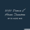 New EDM Dance & House 2020 Sessions