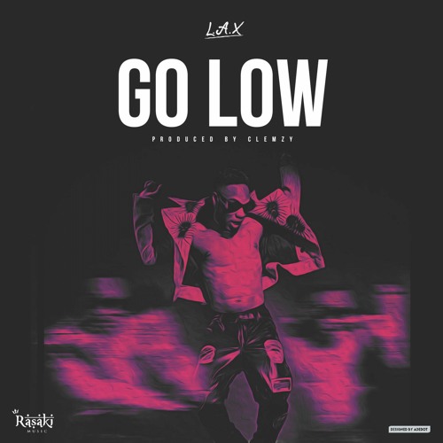 L.A.X - Go Low
