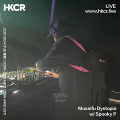 Museifu Dystopia w/ Spooky P - 23/01/2024