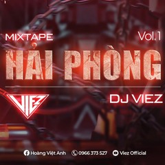 Mixtape - HaiPhong Vol 1 - Viez Remix