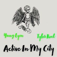 Yung Lyon - Active In My City Ft. Tyler Real