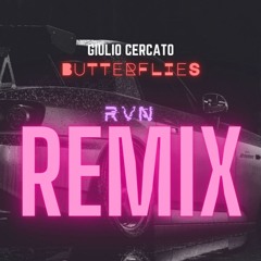 Giulio Cercato - Butterflies (RVN REMIX) ft. Devilish Trio