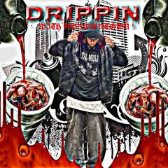 DRIPPIN ft. 99DROWNTOWN (prod. 99DROWNTOWN)