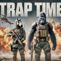 TRAP TIME +blor