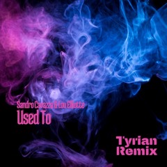 Sandro Cavazza & Lou Elliote - Used To (Tyrian Remix) [Instrumental]