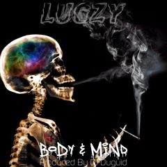 MC LUGZY - Body & Mind -(Prod by. DJ Duguid)