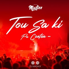 Dj Madixx - Tou Sa Ki Pa Conten...