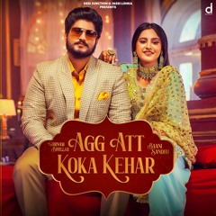 Agg Att Koka Kehar By Baani Sandhu, Gurnam Bhullar | Coin Digital | New Punjabi Songs 2021