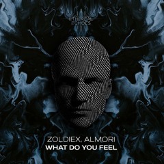 Zoldiex, Almori - What Do You Feel