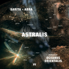 Sarita, Oceanvs Orientalis, ABRA - Astralis (Oceanvs' Rattle Version)