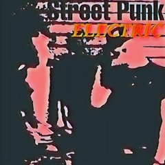 Street Punk Electric