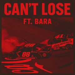CANT LOSE FT. BARA