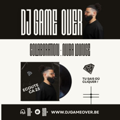 DJ GAME OVER - ECOUTE CA 23
