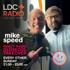 Mike Speed | LDC Radio 97.8FM | React Radio Oldskool Takeover | 210424 | Sunday 2100-2300 | Show 040