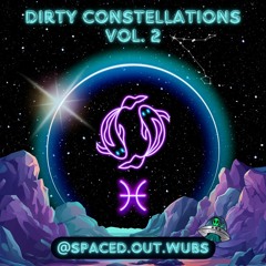 Dirty Constellations Vol. 2 - Pisces ♓