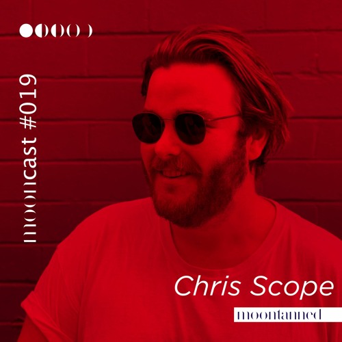 Mooncast #019 - Chris Scope