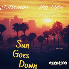 Sun Goes Down Ft. Big Vybe   Prod.("Misbehave")