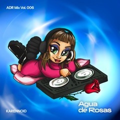 ADR Mix Vol. 006 - Klub Karennoid
