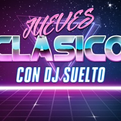 Jueves Clasico #101 [Bachata, Merengue, Salsa, Reggaeton, House, Cumbia]