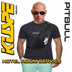 Pitbull - Hotel Room Service (Kuspe Remix)