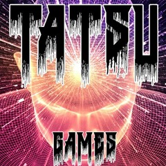 TATSU - GAMES (CLIP)