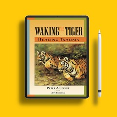 Waking the Tiger: Healing Trauma. Gratis Ebook [PDF]
