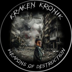 Kraken Kronik - Weapons Of Destruction
