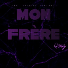 Qeng - MON FRÈRE (prod. by Qeng)
