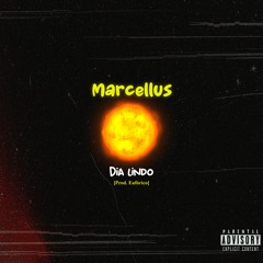 Marcellus - Dia Lindo [Prod. Eufórico]