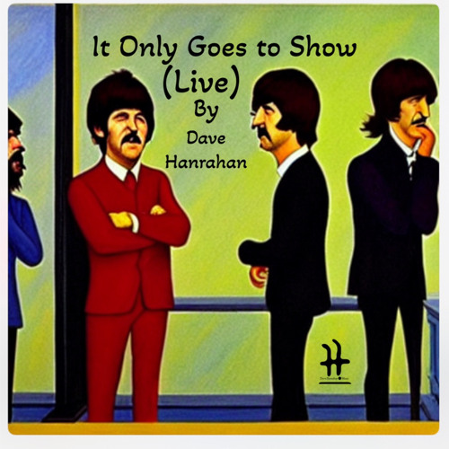 It Only Goes to Show (Live) by Dave Hanrahan 🌎 Music