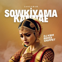 Sowkiyama Kannae [Remix Snippet] DJ KBM