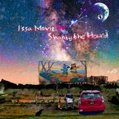 issa Movie w Shanty the Hound