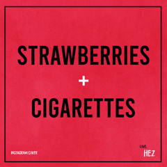 Strawberries and Cigarettes