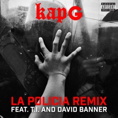 La Policia (feat. T.I. and David Banner) [Remix]