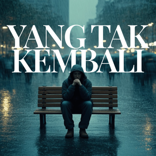 Yang Tak Kembali