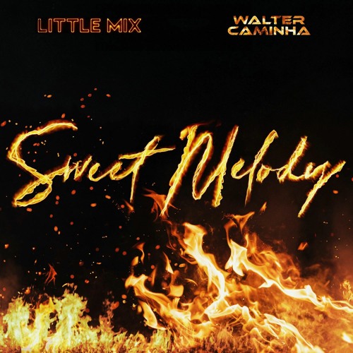 Little Mix - Sweet Melody (Walter Caminha Remix) - FREE DOWNLOAD
